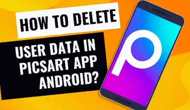How To Delete User Data Inpicsart App Android